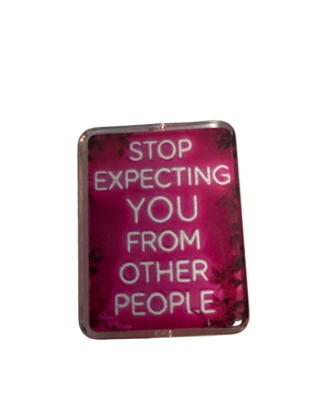 F/ACR67- (2)PCS 1" STOP EXPECTING YOU FROM OTHER PEOPLE Acrylic Focal Bead for DIY Pens, Keychains, Wristlets, Cup Charms, Car Charms ETC