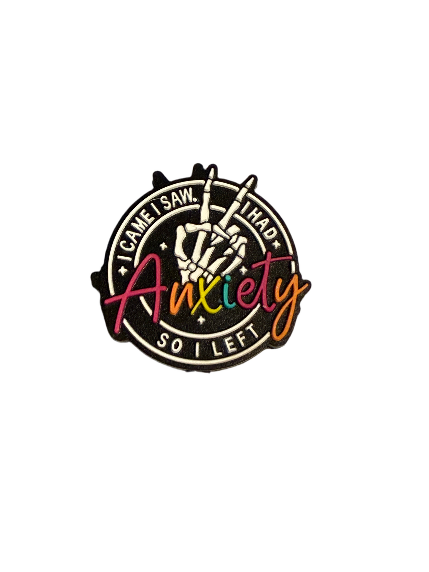F/S6- (1)PC 1" Round I Came I Saw I Had ANXIETY So I Left W/Skeleton Hand/Peace Sign Focal Bead for DIY Keychains, Wristlets, Cup Charms, Car Charms ETC