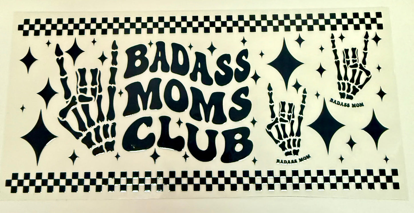 C267- (1PC) BAS@$$ MOMS CLUB 16OZ UV DTF Transfer Wrap/Sticker for Cup/Tumbler