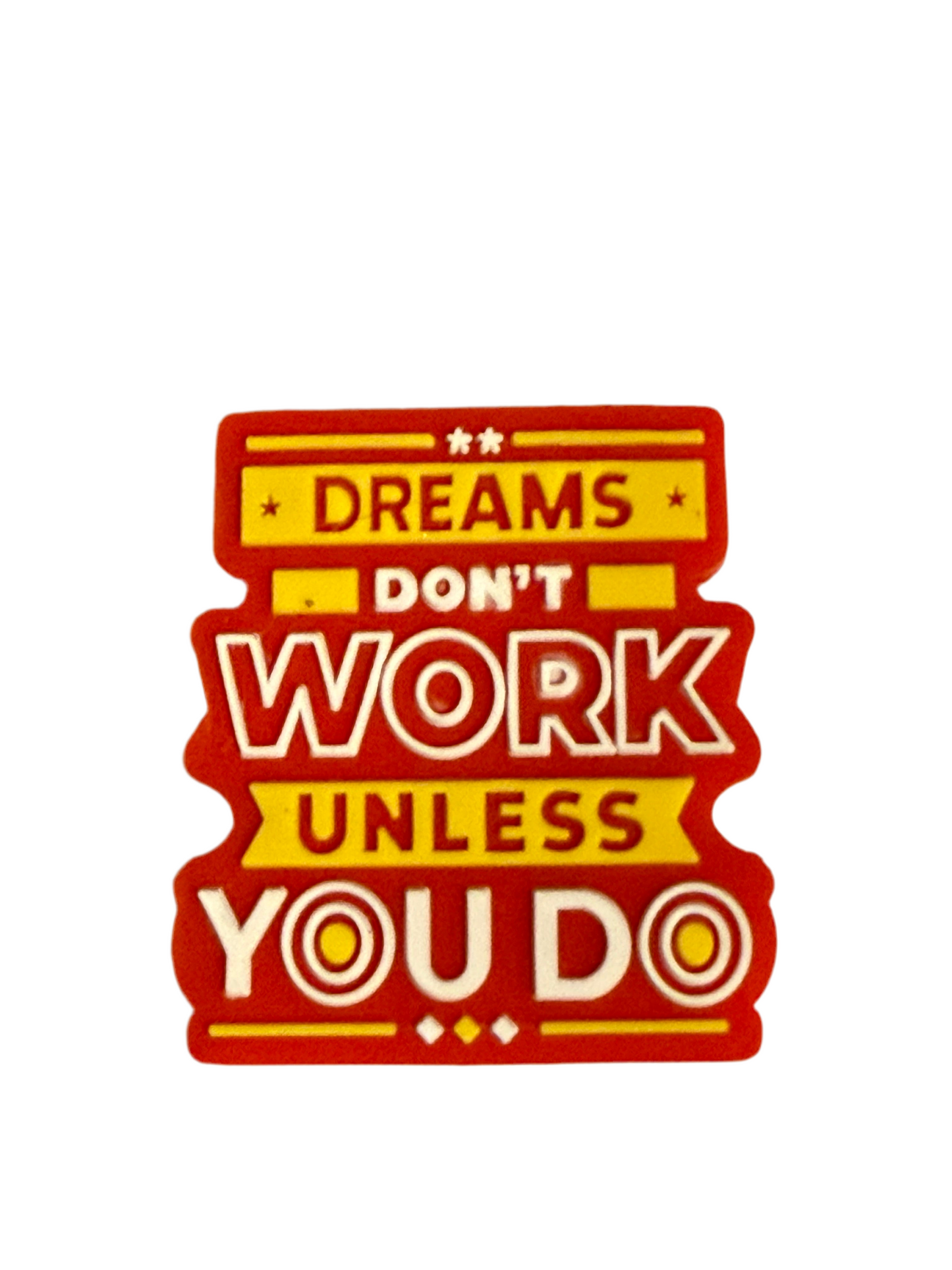 F/Q64 (1)PC 1.3" DREAMS don't work unless YOU DO Focal Bead for DIY Keychains, Wristlets, Cup Charms, Car Charms ETC