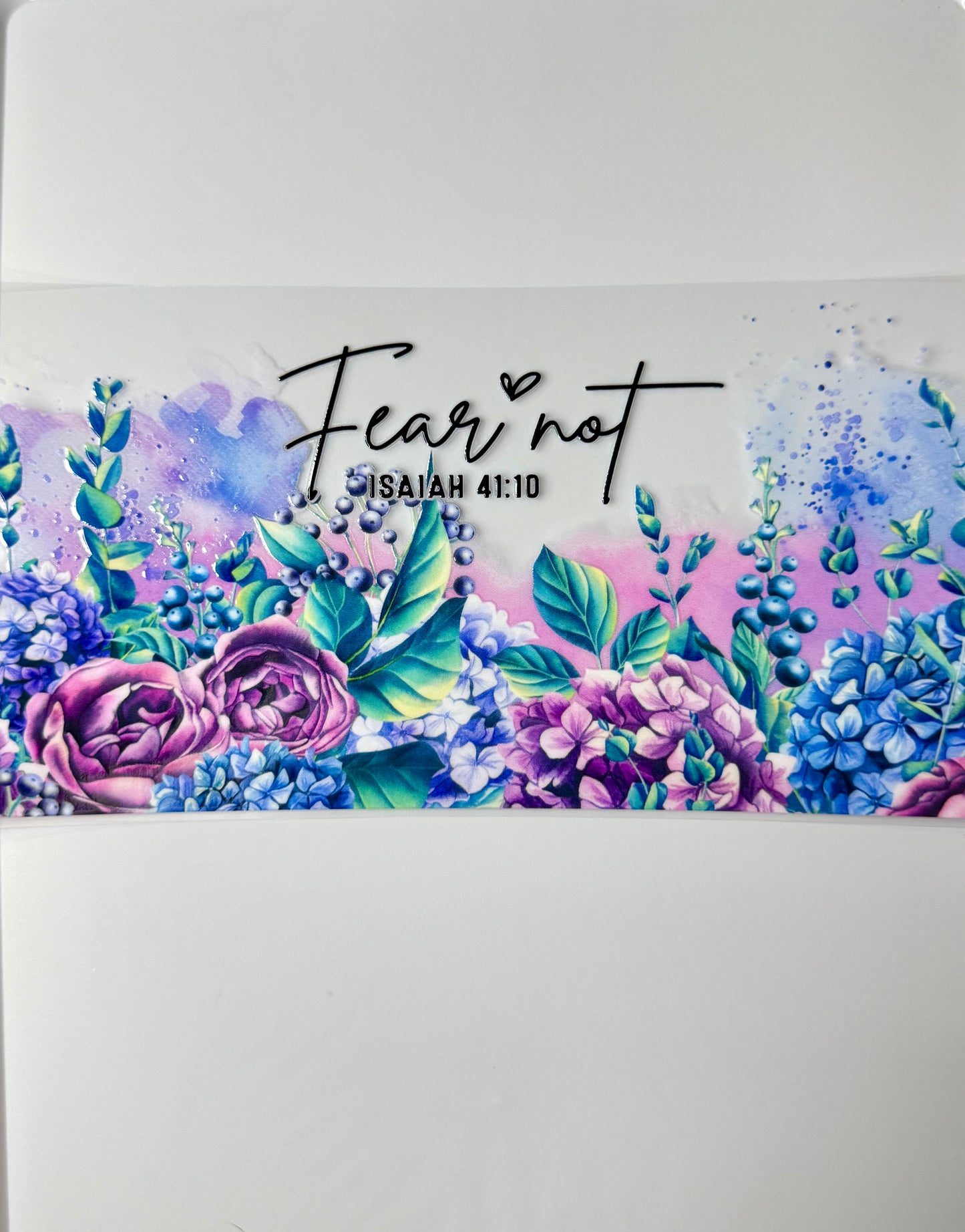 C84- Fear Not- ISAIAH 14:10 with colorful flowers 16OZ UV DTF Transfer Wrap/Sticker for Cup/Tumbler
