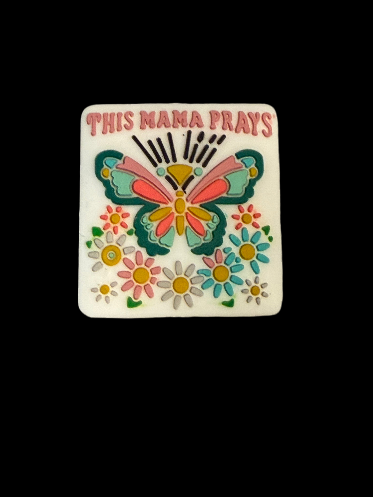 F/M10- (1)PC 1" This Mama Prays W/ Colorful Butterfly/Flowers Focal Bead for DIY Keychains, Wristlets, Cup Charms, Car Charms ETC