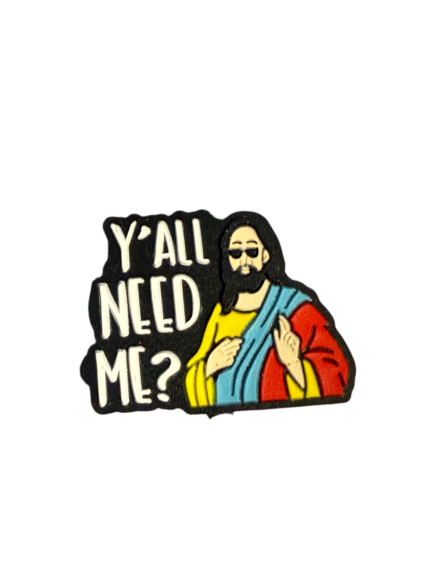 F/Q80 (1)PC 1.2" Y'all Need Me W/Jesus Focal Bead for DIY Keychains, Wristlets, Cup Charms, Car Charms ETC