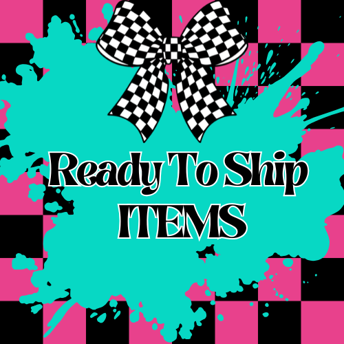 Ready To Ship Items
