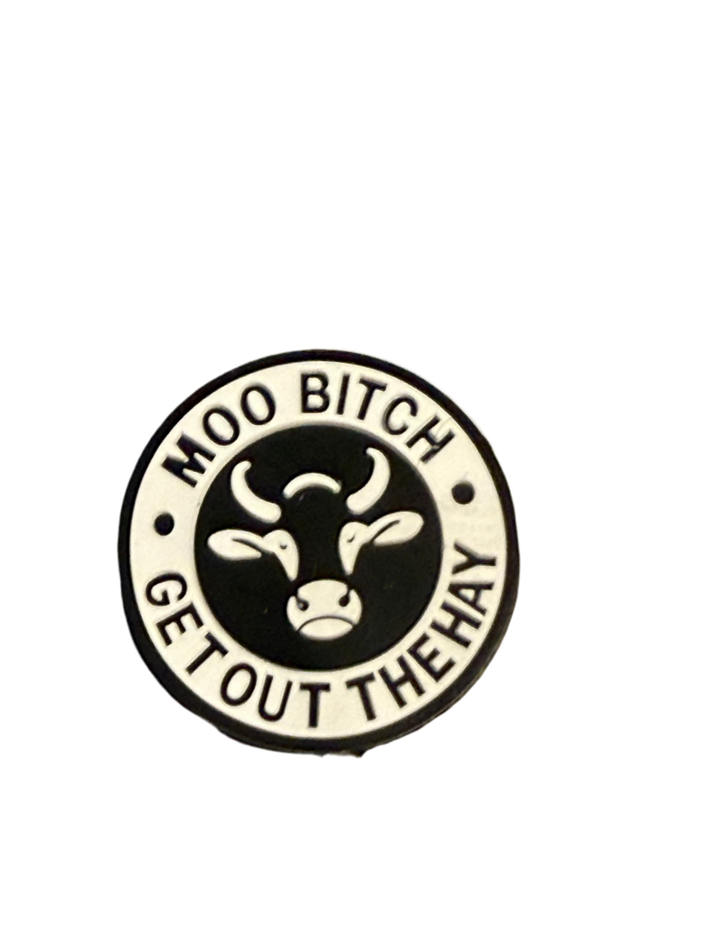 F/C8- (1)PC 1.1" Round MOO B!TCH GET OUT THE HAY Focal Bead for DIY Keychains, Wristlets, Cup Charms, Car Charms ETC