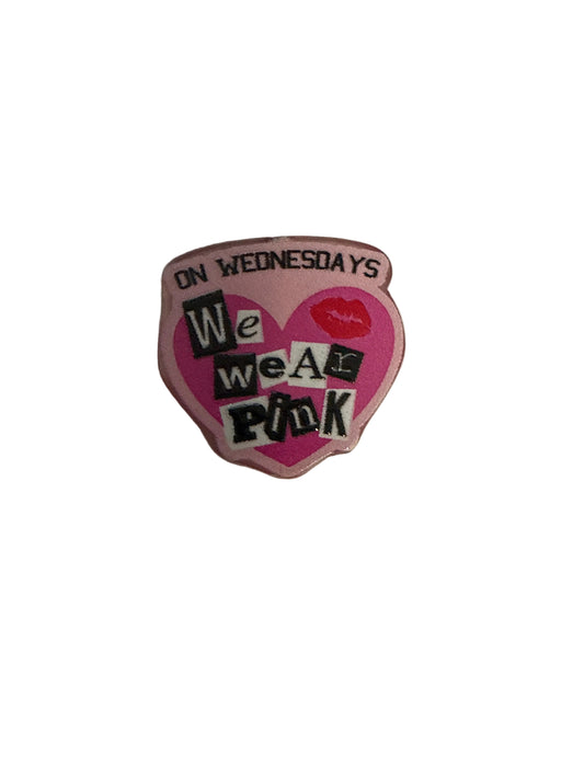 F/ACR63- (2)PCS 1" On Wednesdays we wear pink Heart Acrylic Focal Bead for DIY Pens, Keychains, Wristlets, Cup Charms, Car Charms ETC