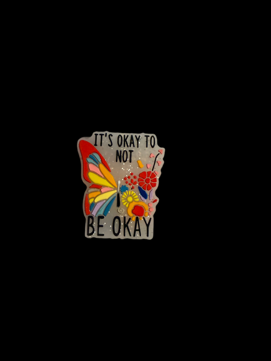 F/Q21- (1)PC 1.2" It's Okay to not BE OKAY W/Rainbow Butterfly Focal Bead for DIY Keychains, Wristlets, Cup Charms, Car Charms ETC