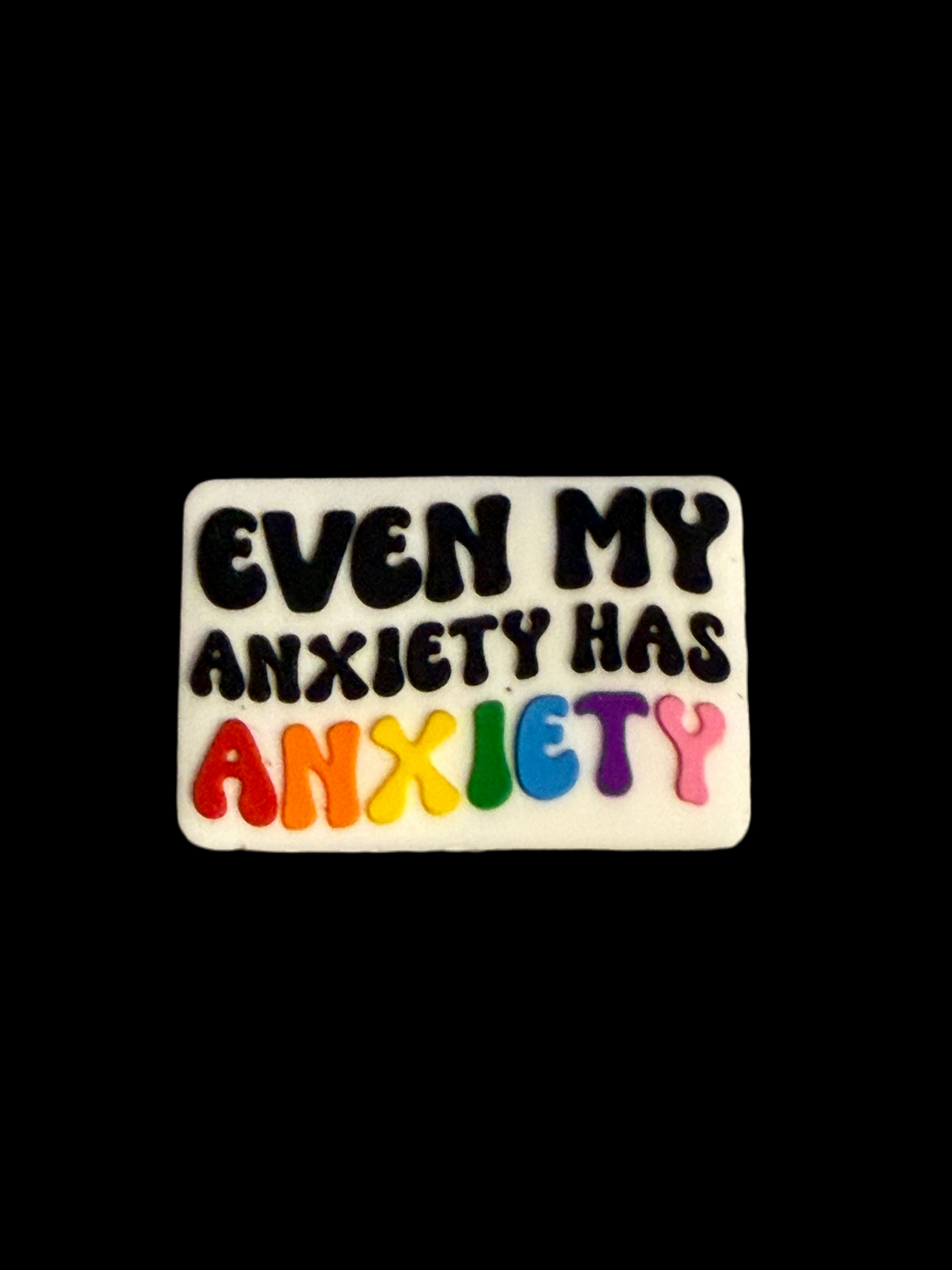 F/Q52- (1)PC 1.2" Even my ANXIETY has ANXIETY Focal Bead for DIY Keychains, Wristlets, Cup Charms, Car Charms ETC