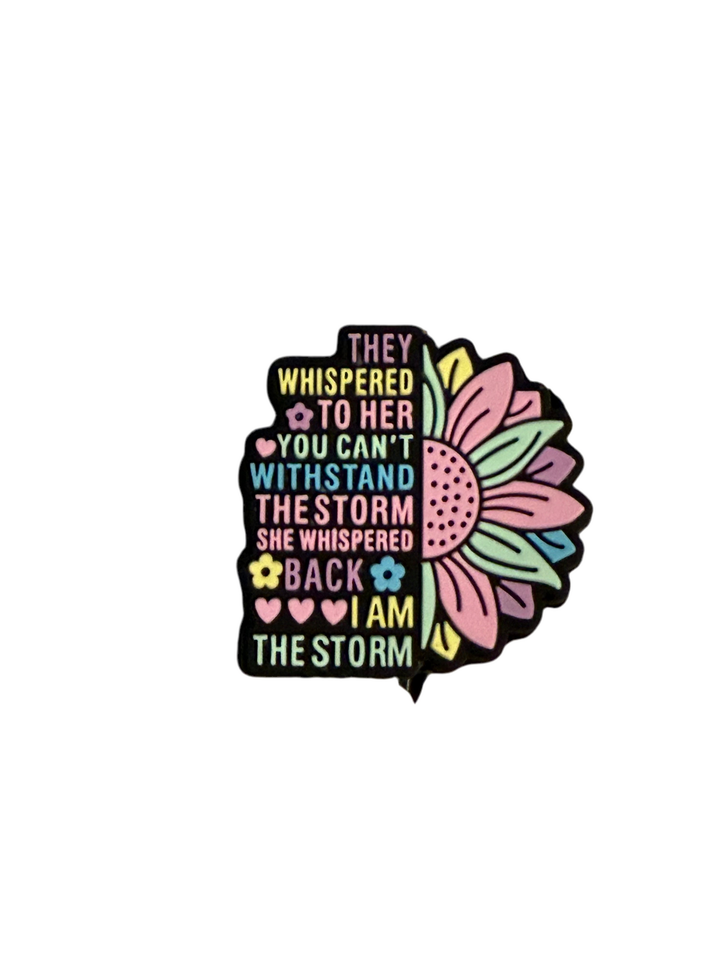 F/Q43 (1)PC 1.2" They whispered to her you can't withstand the storm She whispered back I am the Storm W/Sunflower Focal Bead for DIY Keychains, Wristlets, Cup Charms, Car Charms ETC