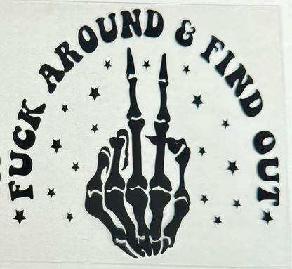 C583- (1PC) F AROUND AND FIND OUT 16OZ UV DTF Transfer Wrap/Sticker for Cup/Tumbler