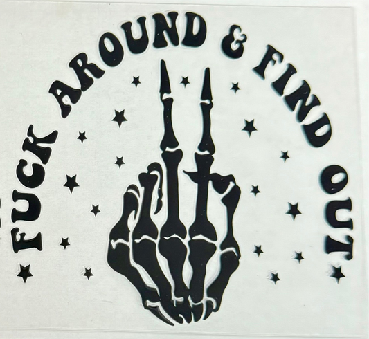 C583- (1PC) F AROUND AND FIND OUT 16OZ UV DTF Transfer Wrap/Sticker for Cup/Tumbler