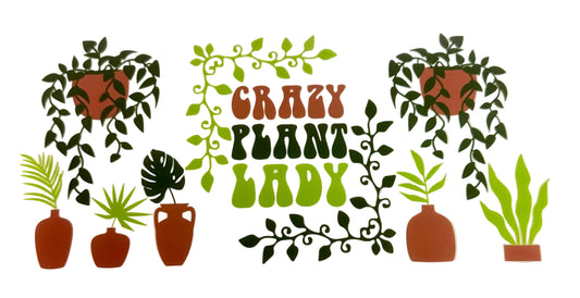 C348- (1PC) CRAZY PLANT LADY 16OZ UV DTF Transfer Wrap/Sticker for Cup/Tumbler