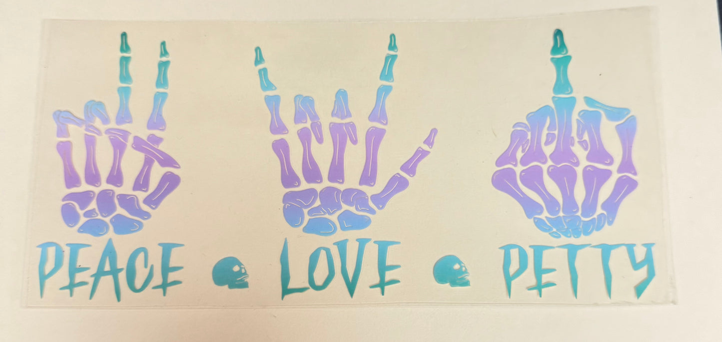 C531- (1PC) PEACE LOVE PETTY 16OZ UV DTF Transfer Wrap/Sticker for Cup/Tumbler