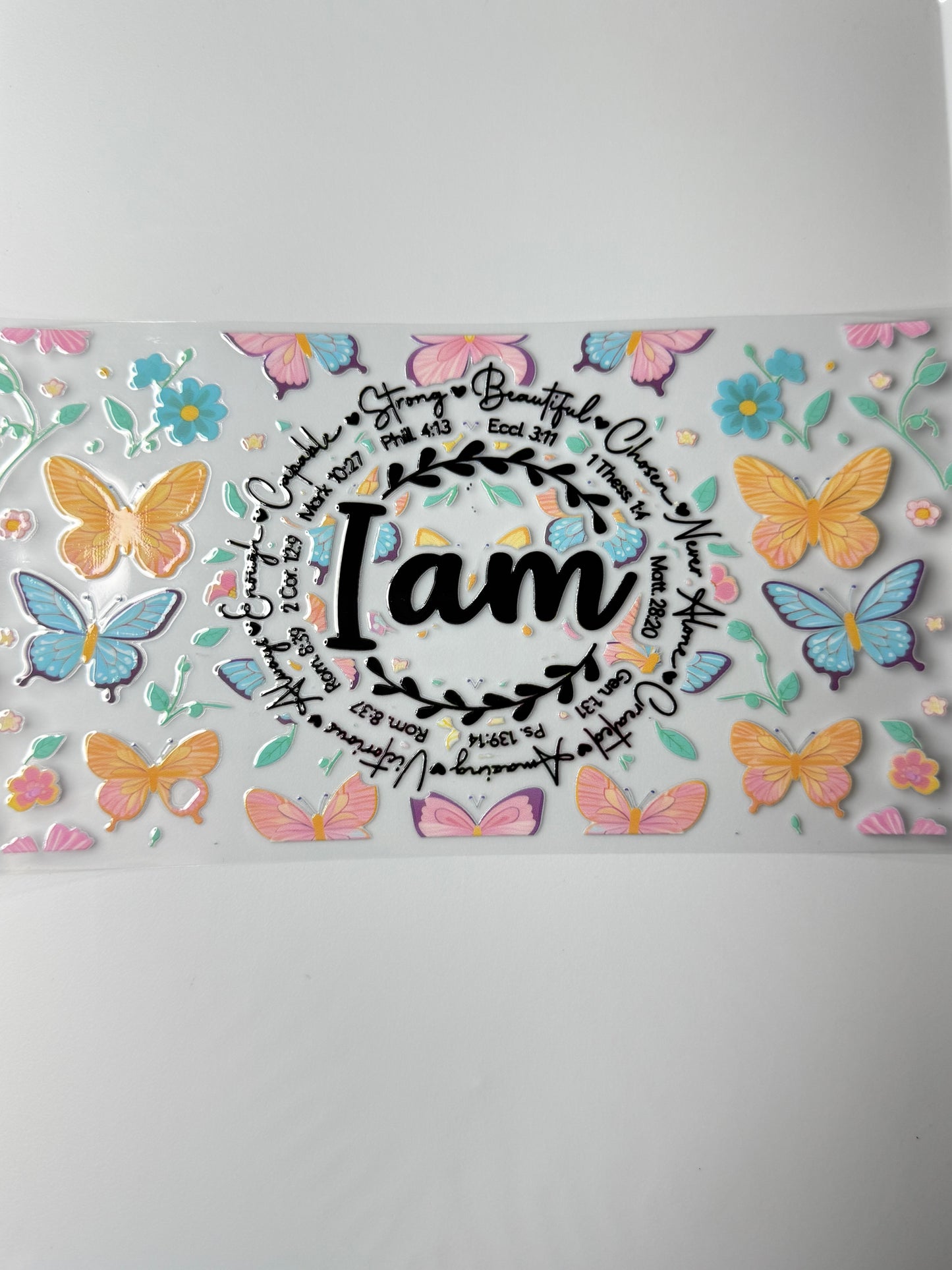 C15- I AM Affirmations with pastel butterflies & flowers 16OZ UV DTF Transfer Wrap/Sticker for Cup/Tumbler
