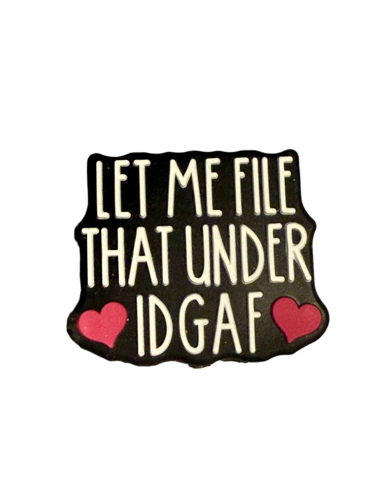 F/BW27- (1)PC 1.3" Let me file that under IDGAF W/Heart Focal Bead for DIY Keychains, Wristlets, Cup Charms, Car Charms ETC