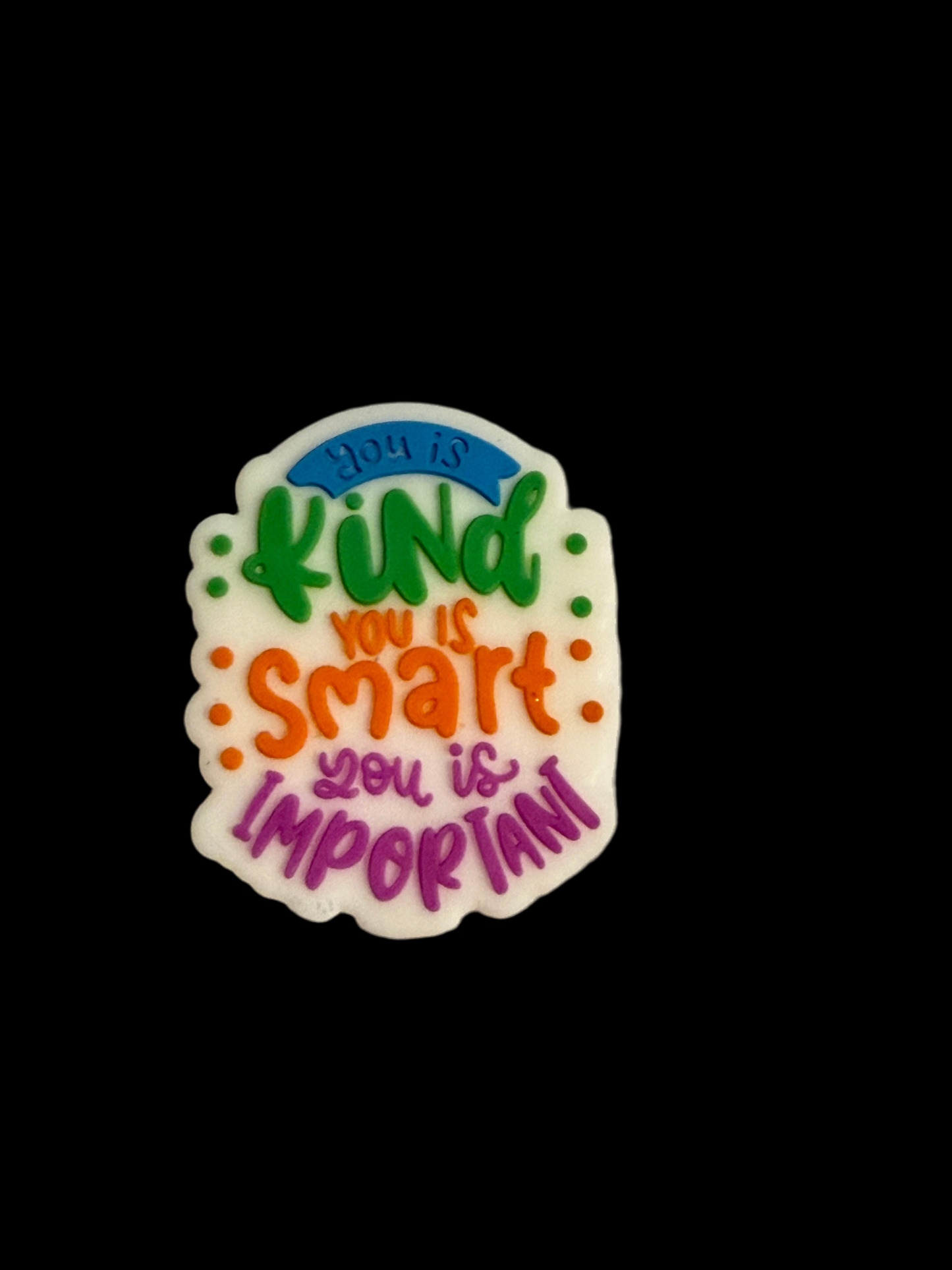 F/Q15- (1)PC 1.2" You is Kind You is Important You is Smart You is Important Focal Bead for DIY Keychains, Wristlets, Cup Charms, Car Charms ETC