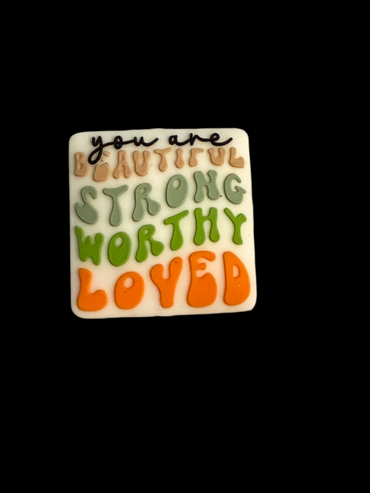F/Q10- (1)PC 1.1" You are Beautiful Strong Worthy Loved Focal Bead for DIY Keychains, Wristlets, Cup Charms, Car Charms ETC