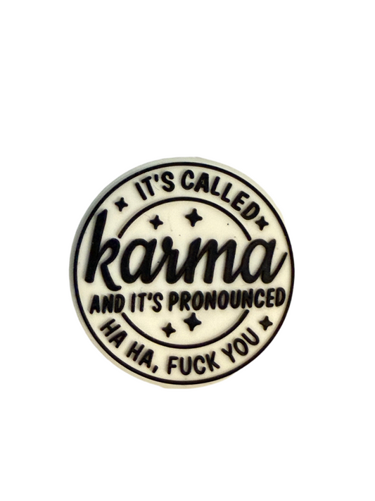 F/BW3- (1)PC 1.2" It's Called Karma, and it's pronounced Haha F*CK YOU Focal Bead for DIY Keychains, Wristlets, Cup Charms, Car Charms ETC