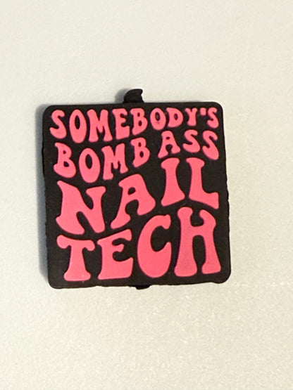 F/C57- (1)PC 1.1" Somebody's Bom* A$* NAIL TECH Focal Bead for DIY Keychains, Wristlets, Cup Charms, Car Charms ETC