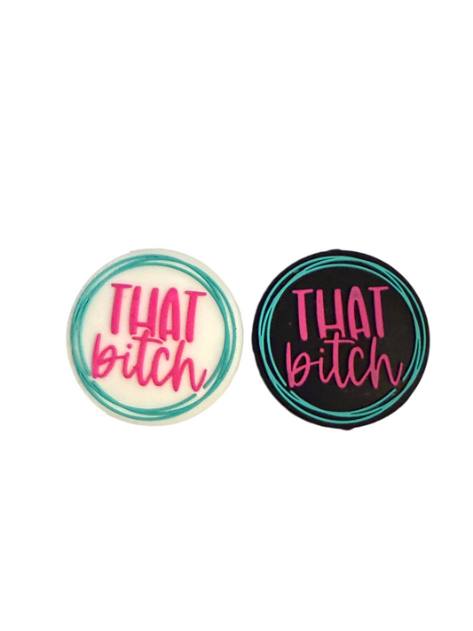 F/BW23- (1)PC 1.1" Choose your color- THAT B!T*H Focal Bead for DIY Keychains, Wristlets, Cup Charms, Car Charms ETC
