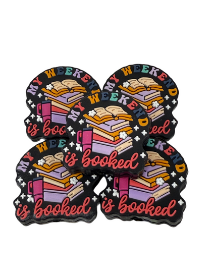 F18- (1)PC 1.0" My WEEKEND is Booked.... Focal Bead for DIY Keychains, Wristlets, Cup Charms, Car Charms ETC