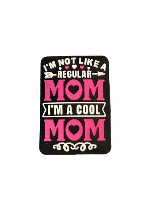 F/M18- (1)PC 1.2" I'm not like a regular MOM I'm a cool MOM Focal Bead for DIY Keychains, Wristlets, Cup Charms, Car Charms ETC