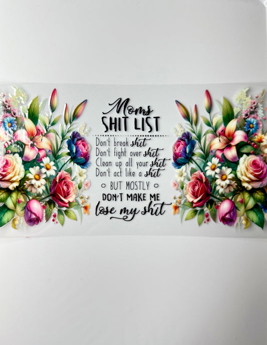 C13- Moms SH** List with colorful flowers 16OZ UV DTF Transfer Wrap/Sticker for Cup/Tumbler