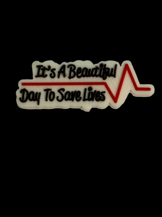 F/C13- (1)PC 1.5" It's a beautiful day to save lives W/heart rate Focal Bead for DIY Keychains, Wristlets, Cup Charms, Car Charms ETC